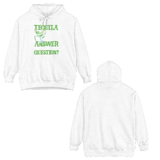 Tequila answer Double Sided Hoodies