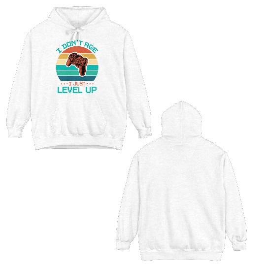 I don't age I Ievel up birthday Double Sided Hoodies