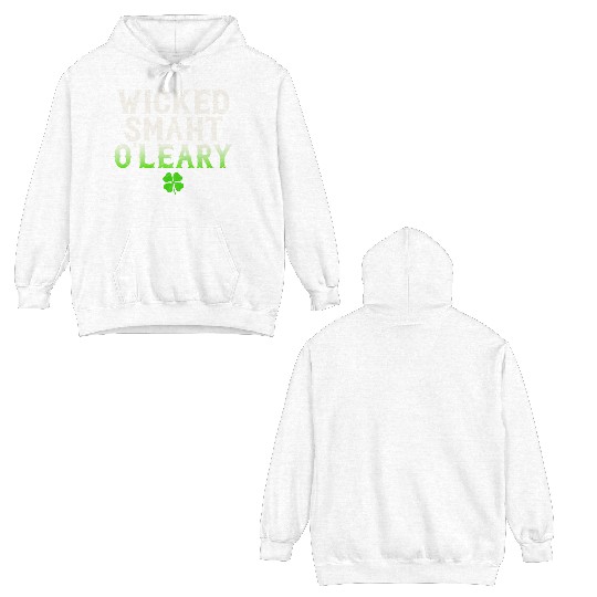 Wicked Smaht O'Leary Clan Boston Irish Slang Double Sided Hoodies