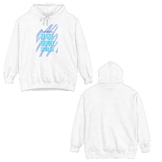 Bad Choices Make Good Stories For motivation quote Double Sided Hoodies