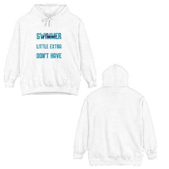 Swim Swimming Extraordinary Swimmer Have Little Double Sided Hoodies