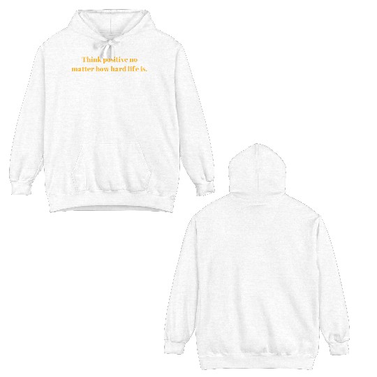 Think positive Double Sided Hoodies