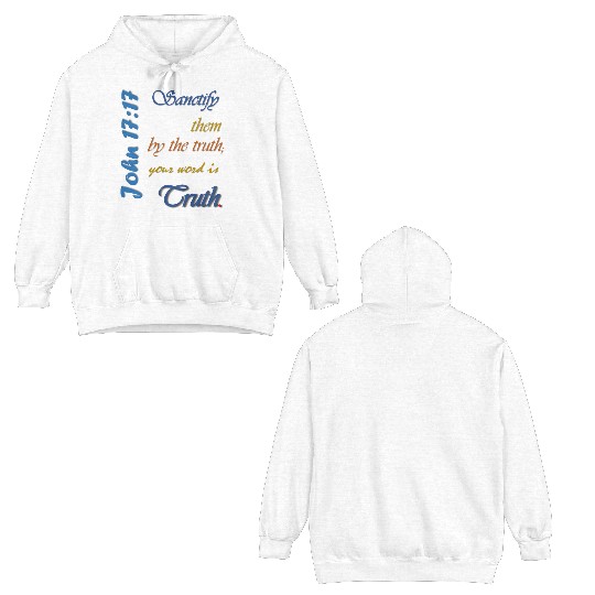John 17:17 Sharing Scripture Double Sided Hoodies