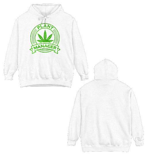 Cannabis Marijuana Weed Pot Plant Manager Double Sided Hoodies
