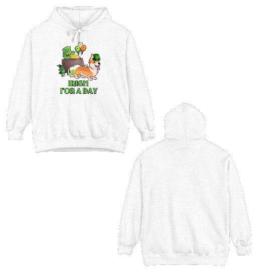 Irish For A Day Pembroke Welsh Corgi St Patricks Double Sided Hoodies