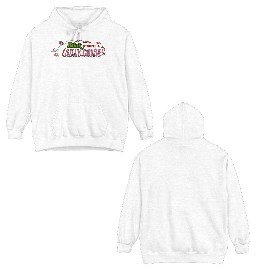 Funny Blink If You're A Silly Goose Double Sided Hoodies