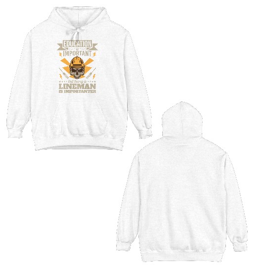 Electrical Lineman Pun Education Is Important Double Sided Hoodies