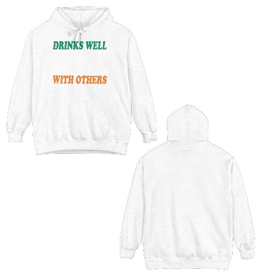 Shamrock Drinks Well With Others St Patrick's Day Double Sided Hoodies