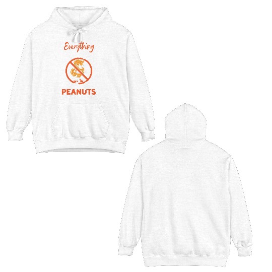 Everything Is Better Without Peanuts Peanut Double Sided Hoodies