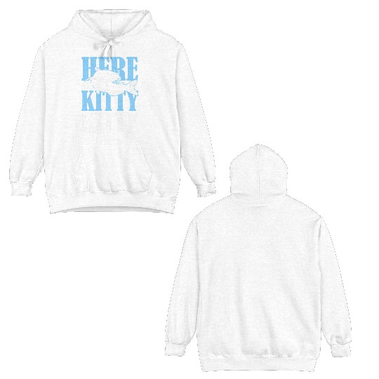 Here Kitty Kitty Kitty Catfish Fisching Double Sided Hoodies