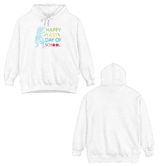 Last Day Of School Teacher Student Graduation Double Sided Hoodies