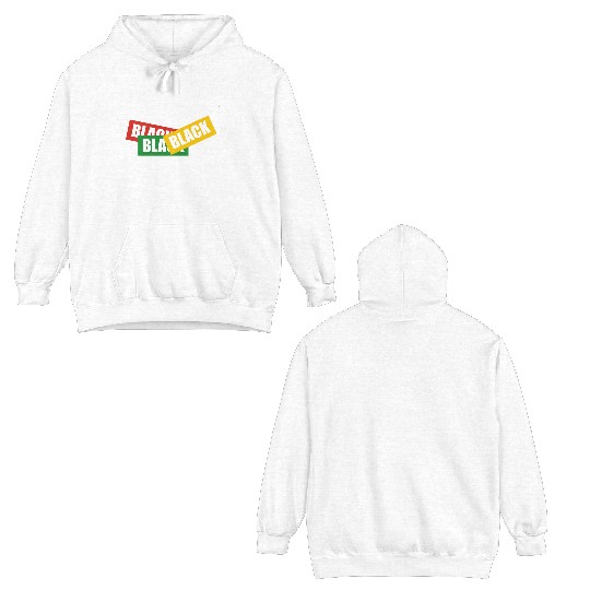 I'm Black Everyday But Today I'm Blackity Black Double Sided Hoodies