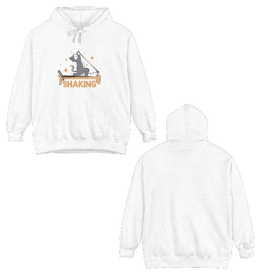 If You're Shaking It's Working 2 Double Sided Hoodies