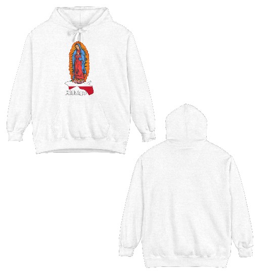 Virgen De Guadalupe With Hidalgo Mexico Double Sided Hoodies