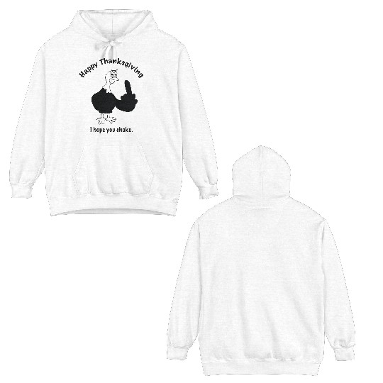 Choke on Thanksgiving Double Sided Hoodies