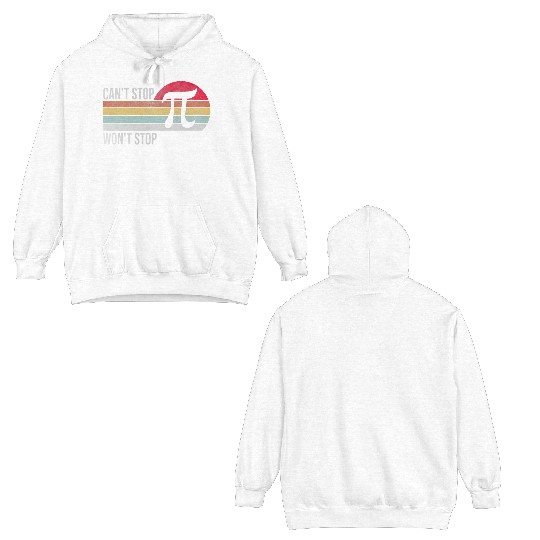 Can'T Stop Pi Won'T Stop Pi Day Vintage Retro Double Sided Hoodies