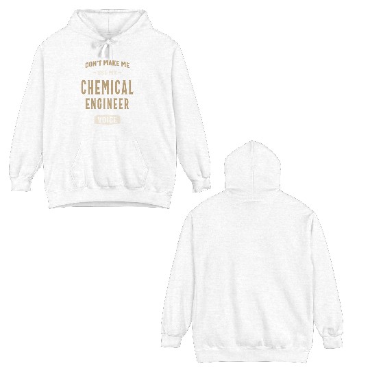 Chemical Engineer Voice Activated Double Sided Hoodies