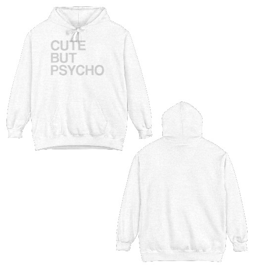 But Psycho Geek Beautiful Crazy Beautiful Crazy Double Sided Hoodies