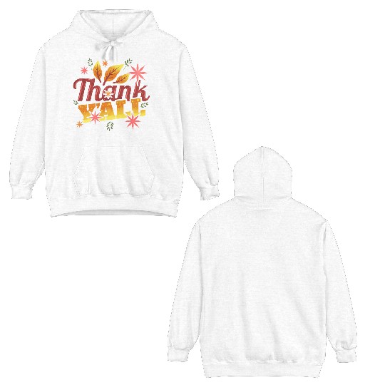 Thank Y all Thank You All Leaves Logo Thanksgiving Double Sided Hoodies