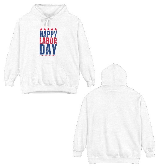 Happy labor Day Double Sided Hoodies