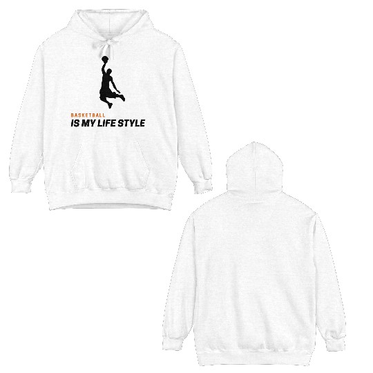 Basketball is my lifestyle Double Sided Hoodies