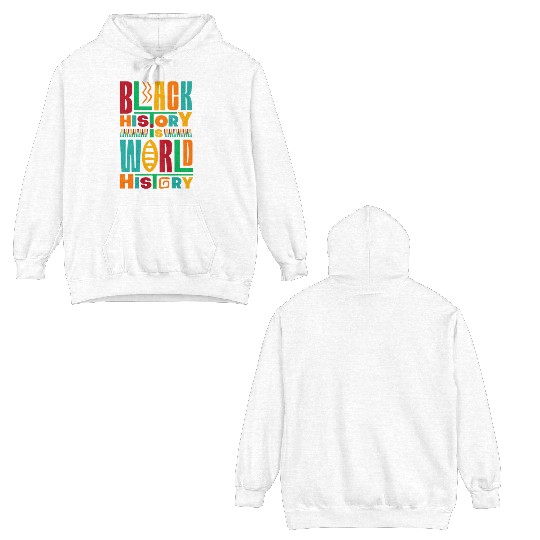 black history is world history Double Sided Hoodies