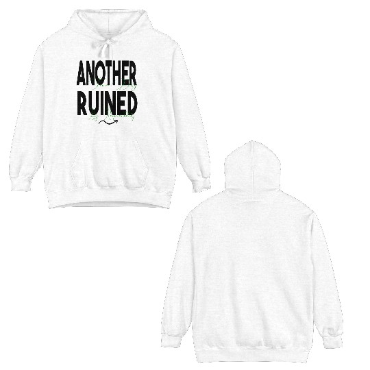 Another Fine Day Ruined by Responsibility Double Sided Hoodies