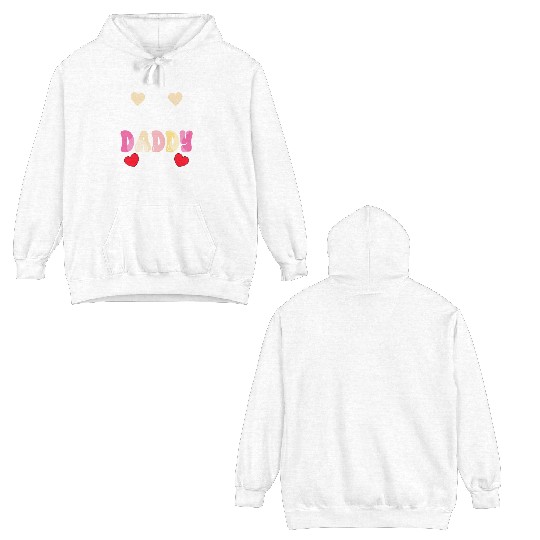 Daddy Is My Valentine Day Dad Family Son Daughter Double Sided Hoodies