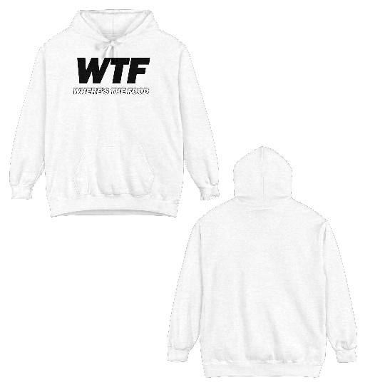 WTF (where's the food) Double Sided Hoodies