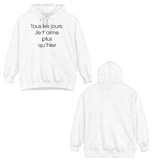 Je t’aime plus qu’hier - Romantique St Valentin Double Sided Hoodies