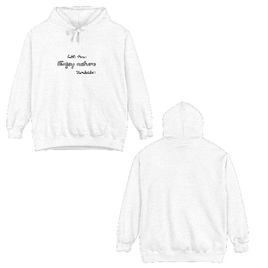 Life time enjoy nature Yardside font logo white Double Sided Hoodies