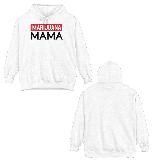 Marijuana Mama Double Sided Hoodies