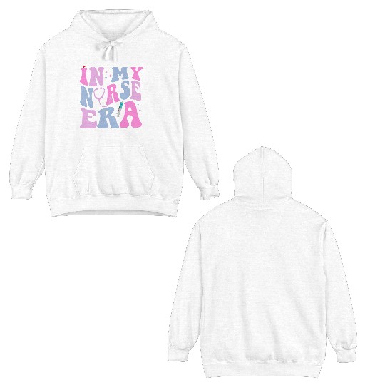 In My Nurse Era National Nursing Day Double Sided Hoodies