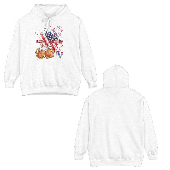 Brews & Fireworks 4th of July Independence Day Double Sided Hoodies