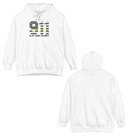 911 Is My Work Number Dispatcher Funny Dispatch911 Double Sided Hoodies