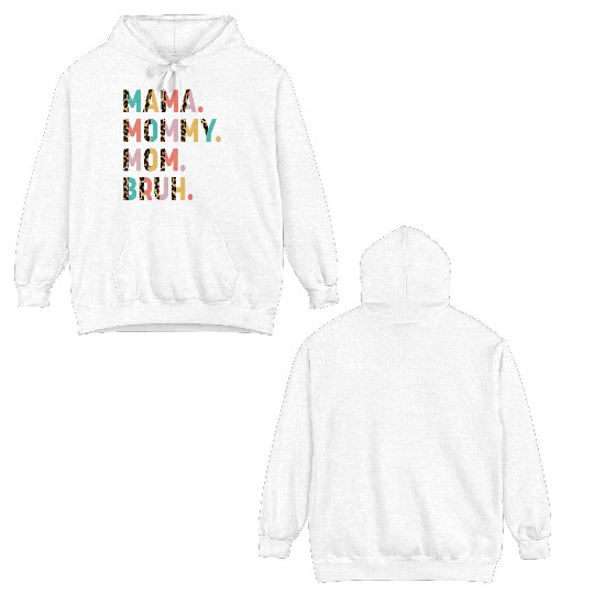 Mama Mommy Mom Bruh Mothers Day Double Sided Hoodies