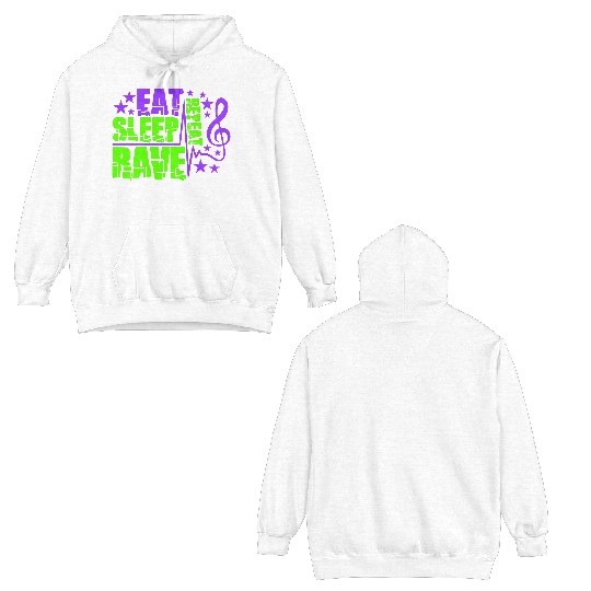 Eat Sleep Rave Repeat Daily Dance Music Party Life Double Sided Hoodies
