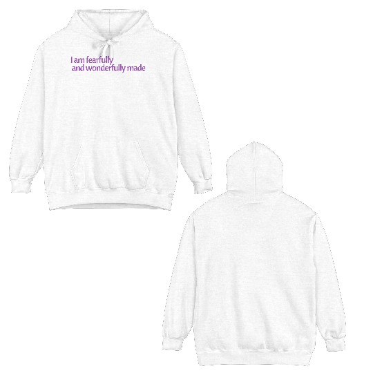 I am fearfully and wonderfully made affirmation Double Sided Hoodies