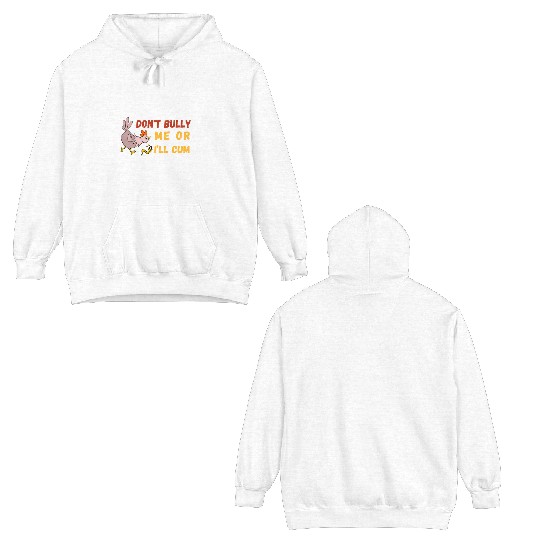 don't bully me or I'll cum standard Double Sided Hoodies