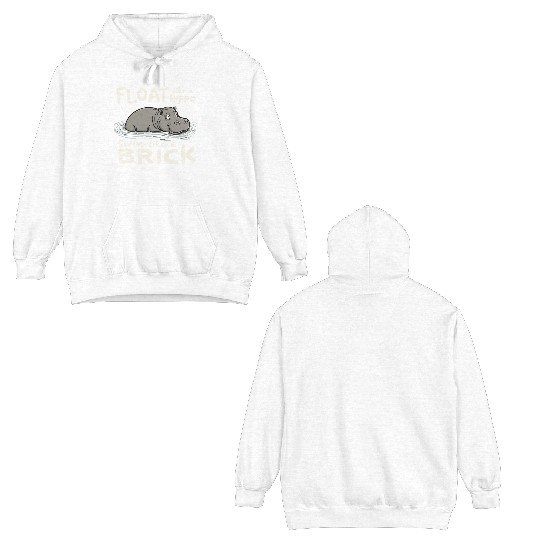 Hippo Humor Sarcastic Quotes Funny Wildlife Double Sided Hoodies