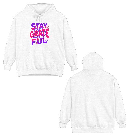 Stay Grateful – Cultivate Gratitude Double Sided Hoodies