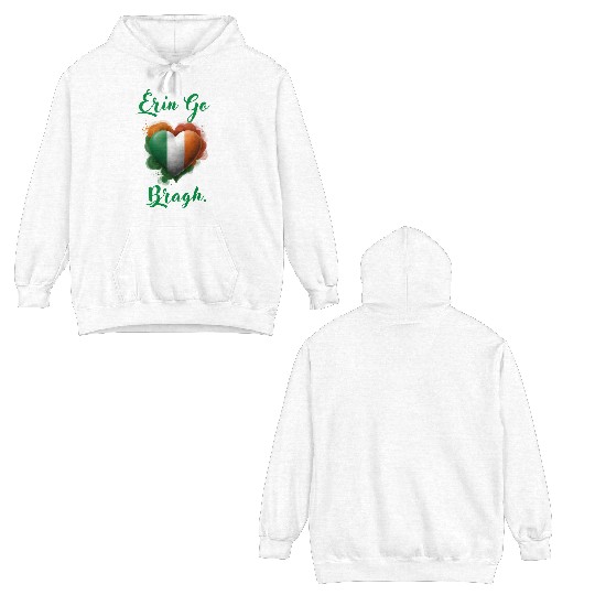 Erin Go Bragh! Double Sided Hoodies