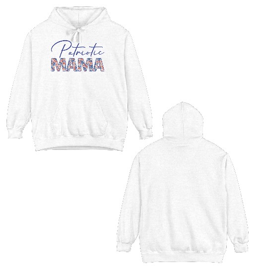 Patriotic Mama - Fourth of July - Mother's Day Double Sided Hoodies