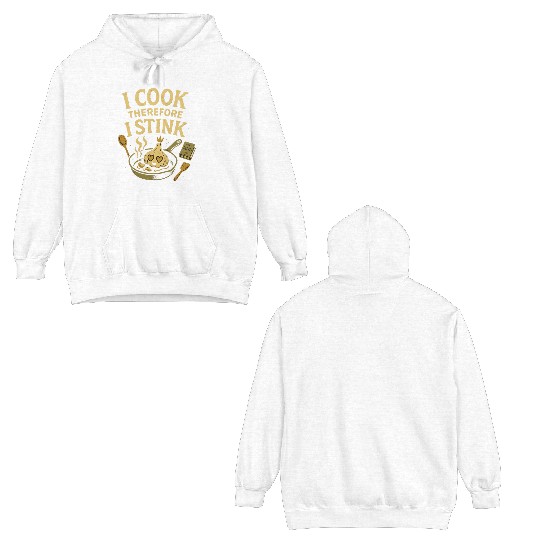 I Cook Therefore I Stink Garlic Cooking Double Sided Hoodies
