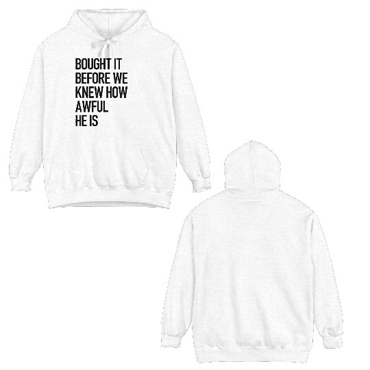 Bought it - Anti Elon Musk bumper Funny saying Double Sided Hoodies
