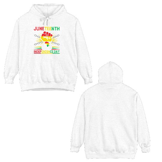 Juneteenth Is My Independence Day 1865 Freedom Day Double Sided Hoodies