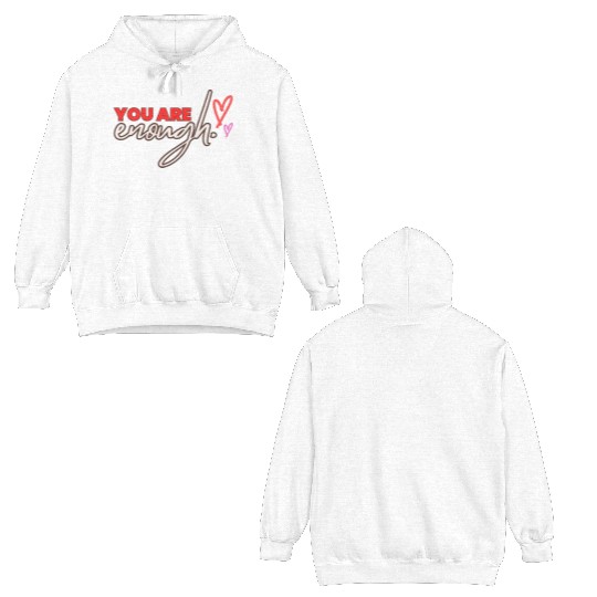 you are enough transparent Double Sided Hoodies