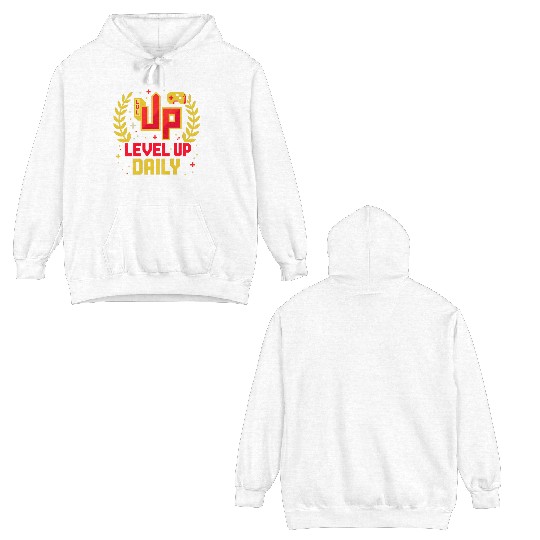 Level Up Daily Gaming Lifestyle Motivation Graphic Double Sided Hoodies