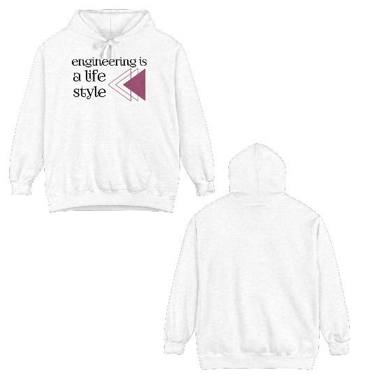 Engineering is a lifestyle  Double Sided Hoodies