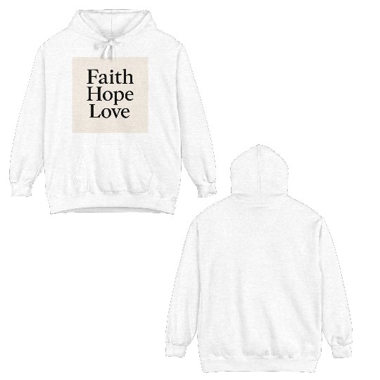 Inspirational Faith Hope Love Typography Double Sided Hoodies